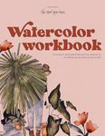 Watercolor Workbook: 30-Minute Begi