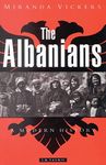 The Albanians: A Modern History