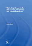 Marketing Research for the Tourism, Hospitality and Events Industries
