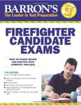 Barron's Firefighter Candidate Exams, 7th Edition