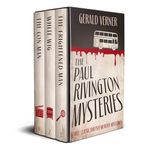 THE PAUL RIVINGTON MYSTERIES three classic British murder mysteries (Classic Crime Fiction Box Sets)