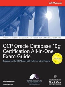 Oracle Database 10g OCP Certification All-In-One Exam Guide (Oracle Press)