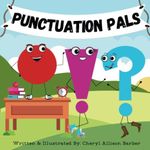 Punctuation Pals: A Classroom Must-Have To Help Teach Punctuation