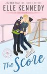 The Score: The addictive sports romance from TikTok sensation and bestselling author, Elle Kennedy! (Off-Campus)