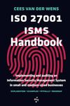 ISO 27001 ISMS Handbook: Implementing and auditing an Information Security Management System in small and medium-sized businesses