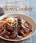 The New Slow Cooker (Williams-Sonoma): Fresh Recipes for the Modern Cook