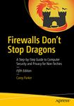 Firewalls Don't Stop Dragons: A Step-by-Step Guide to Computer Security and Privacy for Non-Techies