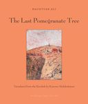 Last Pomegranate Tree, The