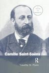 Camille Saint-Saens: A Guide to Research (Routledge Music Bibliographies)