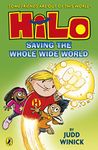 Hilo: Saving the Whole Wide World (Hilo Book 2) Winick, Judd