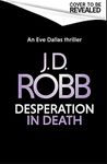 Desperation in Death: An Eve Dallas