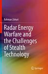 Radar Energy Warfare and the Challenges of Stealth Technology