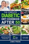 The Complete Diabetic Diet Cookbook