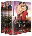 Arch Through Time: Books 1, 2 and 3: Scottish Time Travel Romances (Arch Through Time Collections)