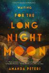 Waiting for the Long Night Moon: Stories