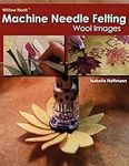 Willow Nook Machine Needle Felting 