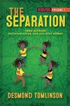 THE SEPARATION: TORN BETWEEN RASTAFARIANISM AND SOCIETAL NORMS (FOSTERING THROUGH THE EYES OF A CHILD Book 1)