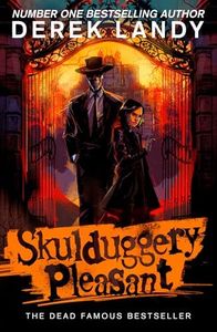 Skulduggery Pleasant (1) – Skulduggery Pleasant: And he’s the good guy (Skulduggery Pleasant series)