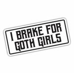 (2 Pcs) I Brake For Goth Girls Funny Bumper Sticker Vinyl Decal Sticker Emo Joke Prank Car Sticker Truck Window