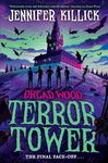 Terror Tower: New for 2024, a funny, scary, sci-fi thriller, perfect for kids aged 9-12 and fans of Stranger Things and Goosebumps!: Book 6 (Dread Wood)