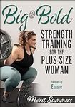 Big & Bold: Strength Training for t