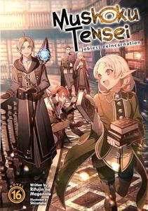 Mushoku Tensei: Jobless Reincarnation (Light Novel) Vol. 16: Jobless Reincarnation (Light Novel) Vol. 16