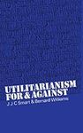 Utilitarianism: For and Against