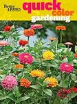 Quick Color Gardening: Better Homes and Gardens