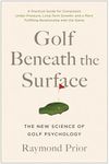 Golf Beneath the Surface: The New Science of Golf Psychology