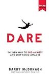 Dare: The New Way to End Anxiety an