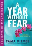 A Year Without Fear: 365 Days of Magnificence