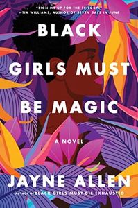 Black Girls Must Be Magic: A Novel: 2