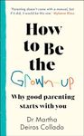 How to Be The Grown-Up: Why Good Pa