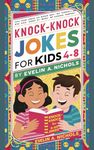 knock knock jokes for kids 4-8: The Grand Adventure of Knock-Knock Jokes A Doorway to Laughter