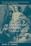 The Book of Isaiah, Chapters 40-66 (New International Commentary on the Old Testament)