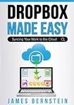 Dropbox Made Easy: Syncing Your Wor