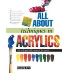 [(All About Techniques in Acrylics )] [Author: Parramon's Editorial Team] [Sep-2004]