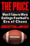 The Price: What It Takes to Win in College Football's Era of Chaos