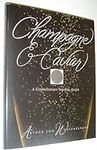 Champagne & Caviar: A Connoisseur's