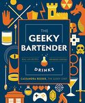 The Geeky Bartender Drinks: Real-Life Recipes for Fantasy Cocktails (Geeky Chef)