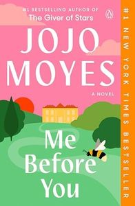 Me Before You: A Novel (Me Before You Trilogy Book 1)
