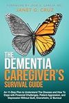 The Dementia Caregiver's Survival G