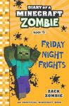 DIARY OF A MINECRAFT ZOMBIE #13: FRIDAY NIGHT FRIGHTS