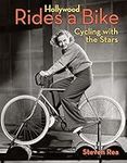 Hollywood Rides a Bike: Cycling with the Stars