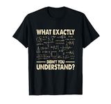 Funny Physicist Scienctist Nerd Geek Gift Physics T-Shirt