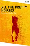 All the Pretty Horses: Border Trilogy Book 1: 23 (Picador Collection, 23)