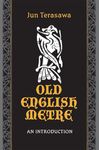 Old English Metre: An Introduction: 07 (Toronto Anglo-Saxon Series)