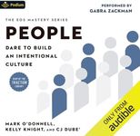 People: Dare to Build an Intentional Culture (The EOS Mastery Series)