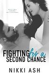 Fighting For a Second Chance: A Secret Baby, MMA Romance (Fighting Series Book 1)