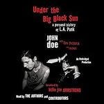 Under the Big Black Sun: A Personal